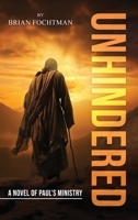 UNHINDERED: A Novel of Paul’s Ministry 1806238551 Book Cover