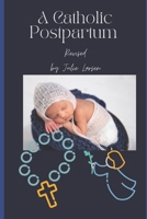 A Catholic Postpartum: Revised Edition 2023 B0BV453ZBG Book Cover