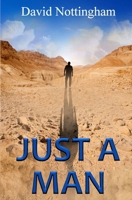 Just A Man 1068701951 Book Cover