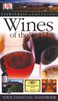 Wines of the World (Eyewitness Companions) 0756605172 Book Cover