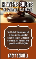 Heavens Courts: The Court of Last Resort 1073791955 Book Cover