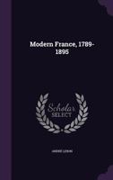 Modern France, 1789-1895; 1357309732 Book Cover