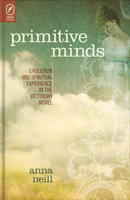 Primitive Minds: Evolution and Spiritual Experience in the Victorian Novel 081425408X Book Cover