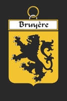 Bruyère: Bruyère Coat of Arms and Family Crest Notebook Journal (6 x 9 - 100 pages) 1699045585 Book Cover