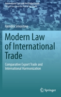 Modern Law of International Trade: Comparative Export Trade and International Harmonization 9811554749 Book Cover