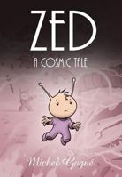 Zed: A Cosmic Tale 1607066688 Book Cover