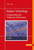 Rubber Technology 3e: Compounding and Testing for Performance 1569906157 Book Cover