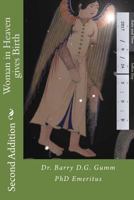 Woman in Heaven gives Birth - Second Addition: Black & White 1545425388 Book Cover