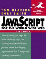 JavaScript for the World Wide Web, Fifth Edition (Visual QuickStart Guide)