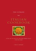 The Ultimate Italian Cookbook: Over 200 Authentic Recipes from All over Italy, Illustrated Step-By-Step 185967013X Book Cover