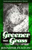 Greener Than Grass 1562800922 Book Cover