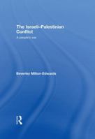 The Israeli-Palestinian Conflict: A People's War 0415410436 Book Cover