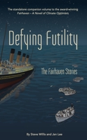 Defying Futility: The Fairhaven Stories 1739088964 Book Cover