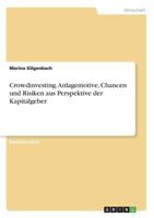 Crowdinvesting. Anlagemotive, Chancen Und Risiken Aus Perspektive Der Kapitalgeber 3668333467 Book Cover