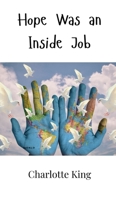 Hope Was an Inside Job 9916947309 Book Cover