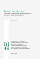Behind the Legends: The Cult of Personality and Self-Presentation in the Literary Works of Stefan Heym 3039114190 Book Cover