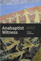 Anabaptist Witness 4.2: Mission and Suffering 1978214294 Book Cover