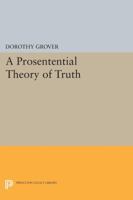 A Prosentential Theory of Truth 0691073996 Book Cover