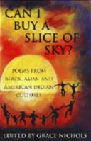 Can I Buy a Slice of Sky?: Poems from Black, Asian and American Indian Cultures (Knight Books) 0340588284 Book Cover