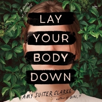 Lay Your Body Down 0063329441 Book Cover