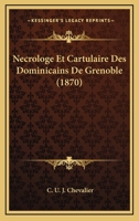 Necrologe Et Cartulaire Des Dominicains De Grenoble (1870) 2012590454 Book Cover