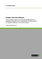 Streben nach dem Höheren: Jenny Treibel und Corinna Schmidt als Beispiele des gehobenen Bürgertums im ausgehenden 19. Jahrhundert in Theodor Fontanes "Frau Jenny Treibel". 3640820851 Book Cover