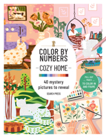 Color by Numbers Cozy Home: 40 mystery pictures to reveal 1800925166 Book Cover