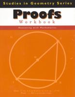 Studies in Geometry: Proofs Workbook (Studies in Geometry) 1930820461 Book Cover