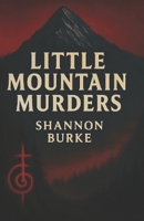 Little Mountain Murders (The Little Mountain Murders) B0F72LMRXL Book Cover