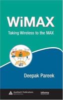 WiMax: Taking Wireless to the MAX 0849371864 Book Cover
