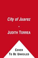City of Juarez: Under the Shadow of Drug Trafficking 1451655746 Book Cover