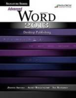 Signature Series: Advanced Microsoft Word 2013: Desktop Publishing 0763852112 Book Cover