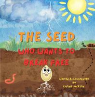 The seed who wants to break free. B0F1C1GJST Book Cover