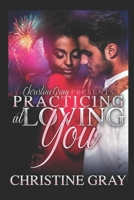 Practicing At Loving You B09P7MGSCJ Book Cover