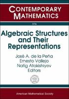 Algebraic Structures And Their Representations: Xv Coloquio Latinoamericano De Algebra, Cocoyoc, Morelos, Mexico, July 20-26, 2003 (Contemporary Mathematics) 0821836307 Book Cover
