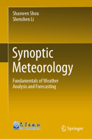 Synoptic Meteorology: Fundamentals of Weather Analysis and Forecasting 9819916917 Book Cover