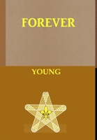 Forever Young 0557423430 Book Cover