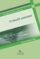 El desafío ambiental (Spanish Edition) 9582007923 Book Cover