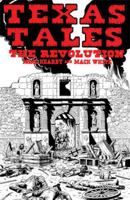 Texas Tales Illustrated--1A: The Revolution 0875654398 Book Cover