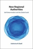 New Regional Authorities: Self-Determination and the Global South 1009645560 Book Cover