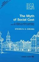 The Myth of Social Cost: A Critique of Welfare Economics and the Implications for Public Policy (96p) 0932790216 Book Cover