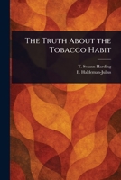 The Truth About the Tobacco Habit 1025239903 Book Cover