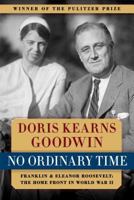 No Ordinary Time: Franklin and Eleanor Roosevelt: The Home Front in World War II 0684804484 Book Cover