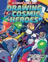 Drawing Cosmic Heroes 1508154716 Book Cover