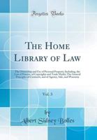 The home library of law. Volume 3 of 6 1240110448 Book Cover