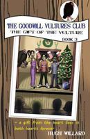 The Goodwill Vultures Club: The Gift of the Vulture 1935711342 Book Cover