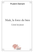 Maât, la force du bien: L'envol du faucon (French Edition) 2332502491 Book Cover