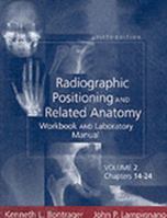 Workbook & Lab Manual T/A Radiographic Positioning & Related Anatomy Workbook and Laboratory Manual - Volume 2 0323014364 Book Cover
