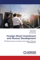 Foreign Direct Investment and Human Development: FDI Determinants according to the stages of Human Development 6139896029 Book Cover