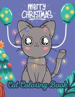 Merry Christmas Cat Coloring Book: unique cats with Christmas designs B08LNJL71H Book Cover